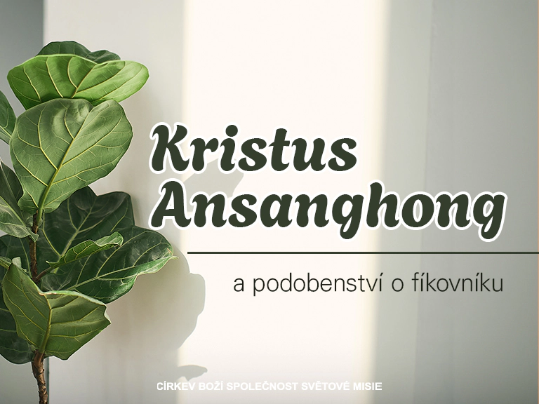 Kristus Ansanghong a podobenství o fíkovníku